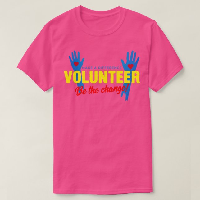 T-shirt Bénévoles Soyez le changement Bénévoles bénévoles (Design devant)
