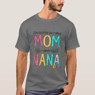 T-shirt Béni d'être appelé la fête des mères Maman et Nana