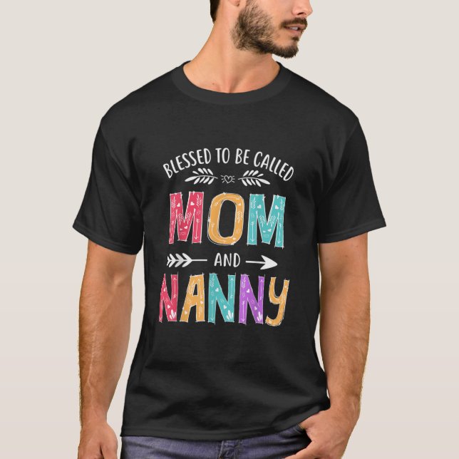 T-shirt Béni d'être appelé maman et nounou Mères amusantes (Devant)