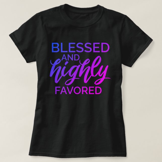 T-shirt Béni et hautement favorisé (Design devant)