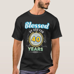 T-shirt Béni Par Dieu Pendant 40 Ans 40E Anniversaire Depu