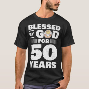 T-shirt Béni par Dieu pendant 50 ans 50e anniversaire 