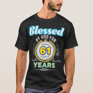 T-shirt Béni Par Dieu Pendant 61 Ans 61ème Anniversaire De
