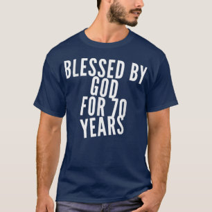 T-shirt Béni par Dieu pendant 70 ans 70e anniversaire fête