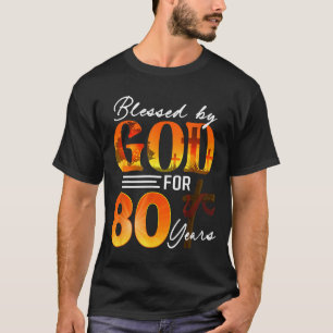T-shirt Béni par Dieu pendant 80 ans Cadeau 80e anniversai