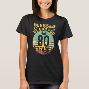 T-shirt Béni Par DIEU Pendant 80 Ans D'Être Étonnant 80 Bi