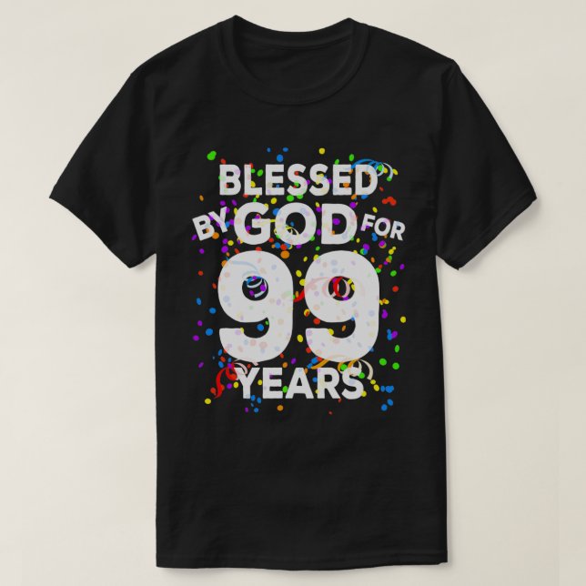 T-shirt Béni Par Dieu Pendant 99 Ans Joyeux 99e Anniversai (Design devant)