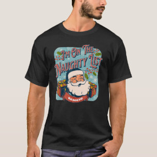 T-shirt Benicio Christmas Naughty List Père Noël xmas holi