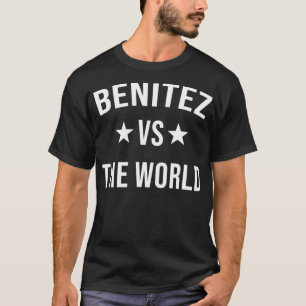 T-shirt BENITEZ Vs The World Family Reunion Nom Équipe