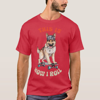 T-shirt Berger Allemand Voici Comment Je Roule