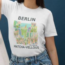 Berlin, You Are So Matcha-vellous