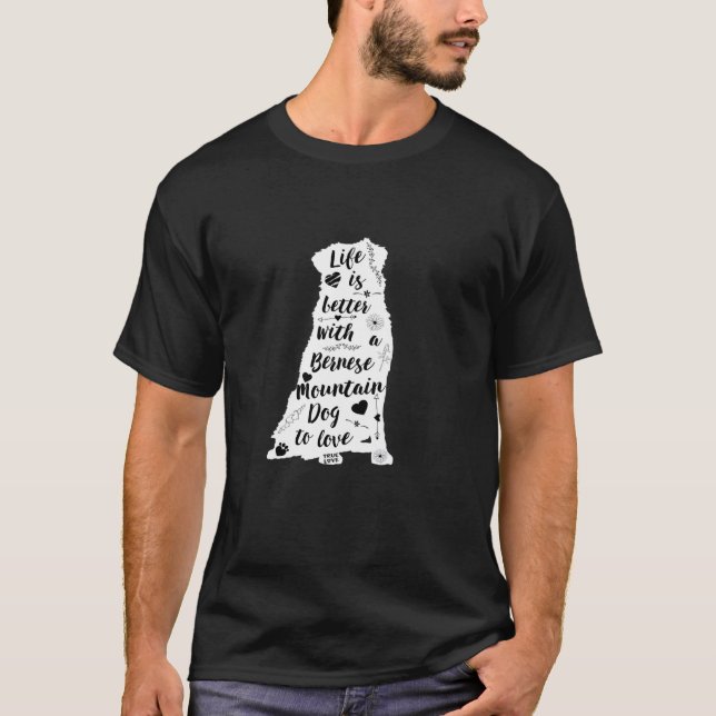T-shirt Bernese Mountain Dog Dons La Vie Est Meilleure (Devant)