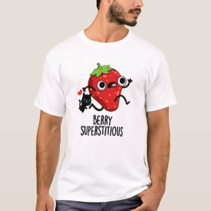 T-shirt Berry Superstitieux Fruit Pun