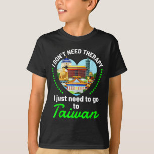 T-shirt Besoin D'Aller À Taïwan Drôle Voyage Citation Amat