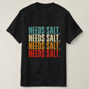 T-shirt Besoin de Cuisine de chef salé passionné