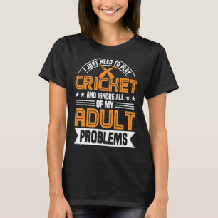 T-shirt Besoin de jouer Cricket Sports Team Joueur Batsman