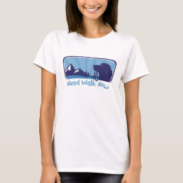 T-shirt besoin de marche maintenant