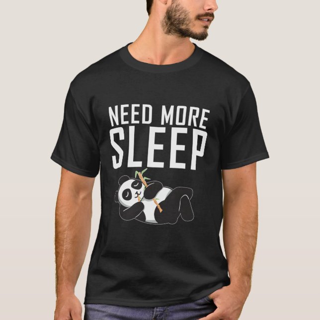 T-shirt Besoin de plus Sleep Panda Bear Lazy (Devant)
