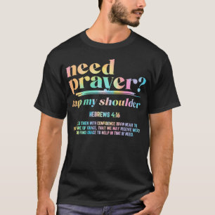 T-shirt Besoin de prière Tapez sur mon épaule Chrétien (Su