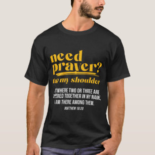 T-shirt Besoin de prière tapez sur mon épaule Chrétiens Ho