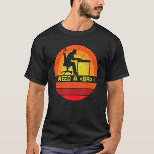 T-shirt Besoin de programmation Pause Syntaxe Programmeur