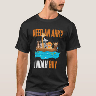 T-shirt Besoin d'un Ark I Noah Guy Pun cadeau église pour