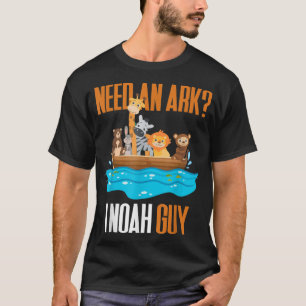 T-shirt Besoin d'un Ark I Noah Guy Pun cadeau église pour