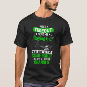 T-shirt Besoin d'un délai d'attente Envoyez-moi jouer au g