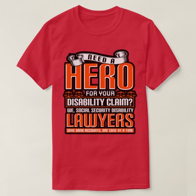 T-shirt Besoin D'Un Héros Pour Votre Demande D'Invalidité  (Design devant)