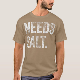 T-shirt Besoin Salt Funny Cuisine Cuisine Chef Assistant B
