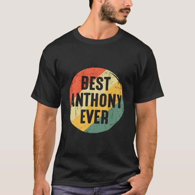 T-shirt Best Anthony Ever For Anthony Name (Devant)