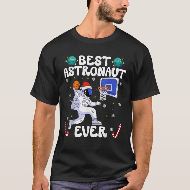 T-shirt Best Astronaut Ever Christmas Basketball Holiday C (Devant)