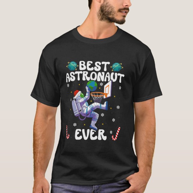 T-shirt Best Astronaut Ever Christmas Basketball Holiday C (Devant)