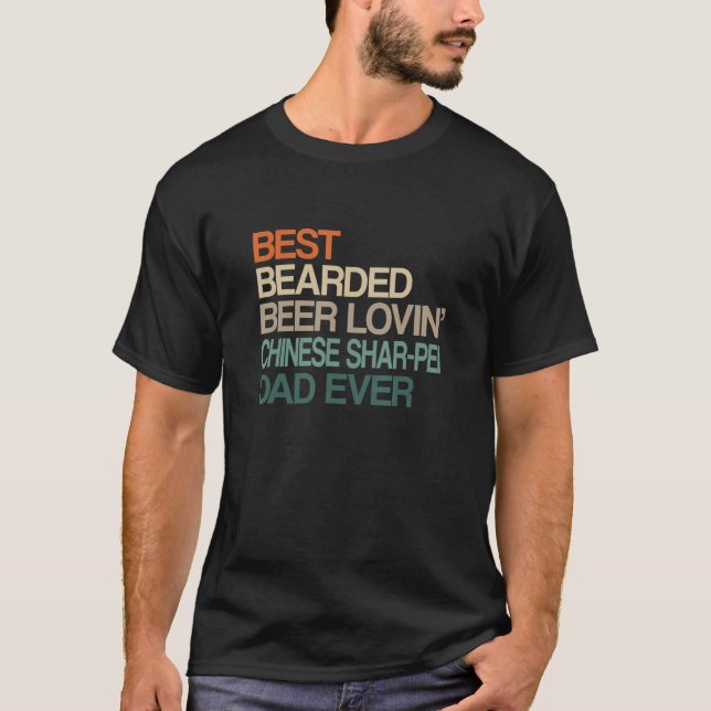 T-shirt Best Bearded Beer Lovin' Chinese Shar-Pei Dad Fath (Devant)