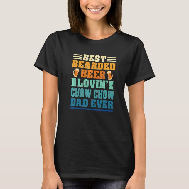 T-shirt Best Bearded Beer Lovin' Chow Chow Dad Funny Dog L (Devant)