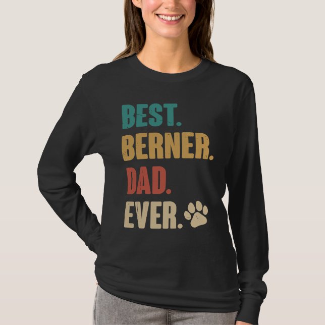 T-shirt Best Berner Dad Ever   Bernese Mountain Dog (Devant)