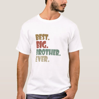 T-shirt Best Big Brother Ever Older Sibling Teenager Gift