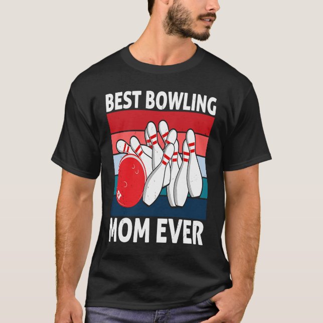T-shirt Best Bowling Mom Ever I Bowler I Bowling (Devant)