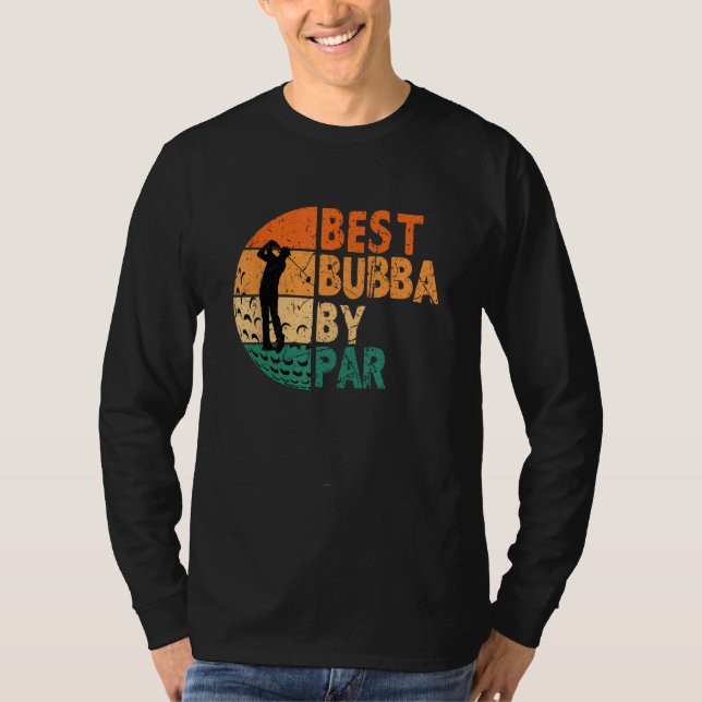 T-shirt Best Bubba By Par Golf Father s Day Golfing (Devant)