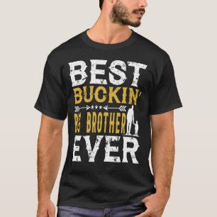 T-shirt Best Buckin' BIG BROTHER Ever Drôle Fête des pères
