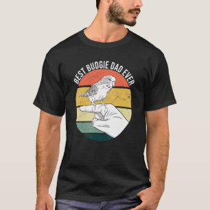T-shirt Best Budgie Papa Jamais Parakeet Parrot Oiseau Pou
