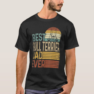 T-shirt Best Bull Terrier Dad Ever Retro Vintage Father's