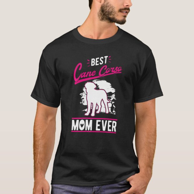 T-shirt Best Cane Corso Mom Ever   (Devant)