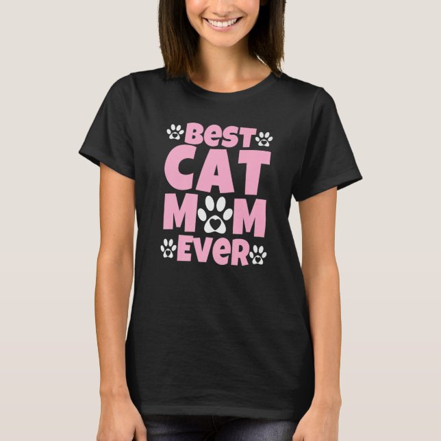 T-shirt Best Cat Mom Ever  Mothers Day Present  Cat Loving (Devant)