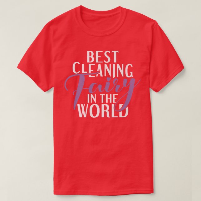 T-shirt Best Cleaning Fairy in the World Janitor Custodian (Design devant)