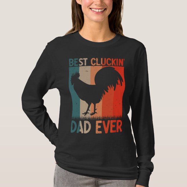 T-shirt Best Cluckin Dad Ever Farming Rooster Hen Poultry  (Devant)