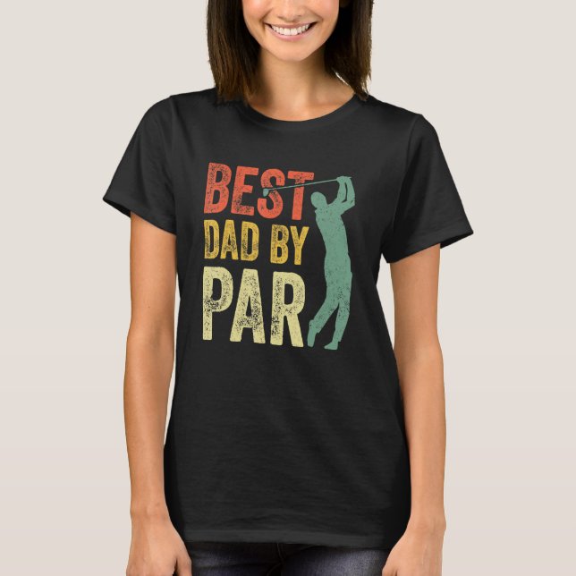T-shirt Best Dad By Par Daddy Gift Golf  Golfer Father s D (Devant)