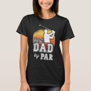 T-shirt Best Dad By Par Fête des pères Golf Papa Grandpa