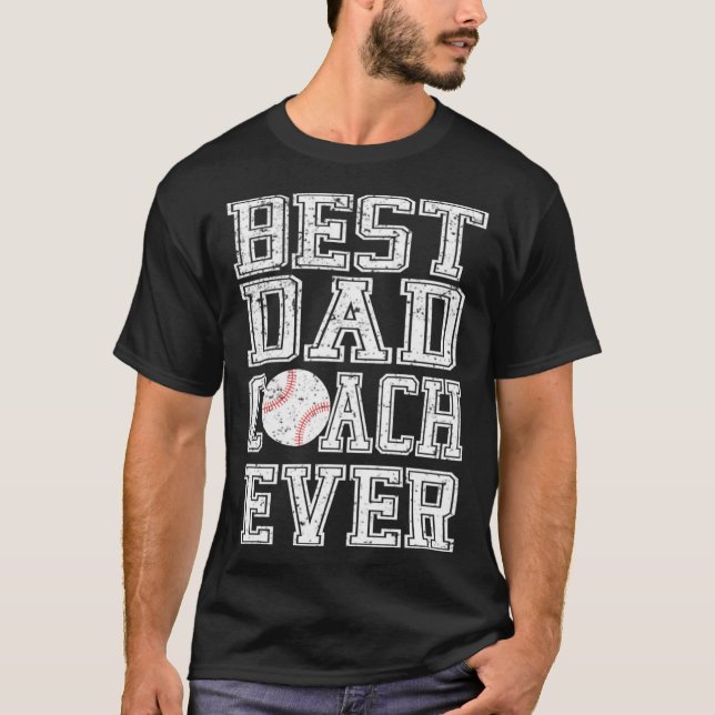 T-shirt Best Dad Coach Ever Baseball Father s Day (Devant)