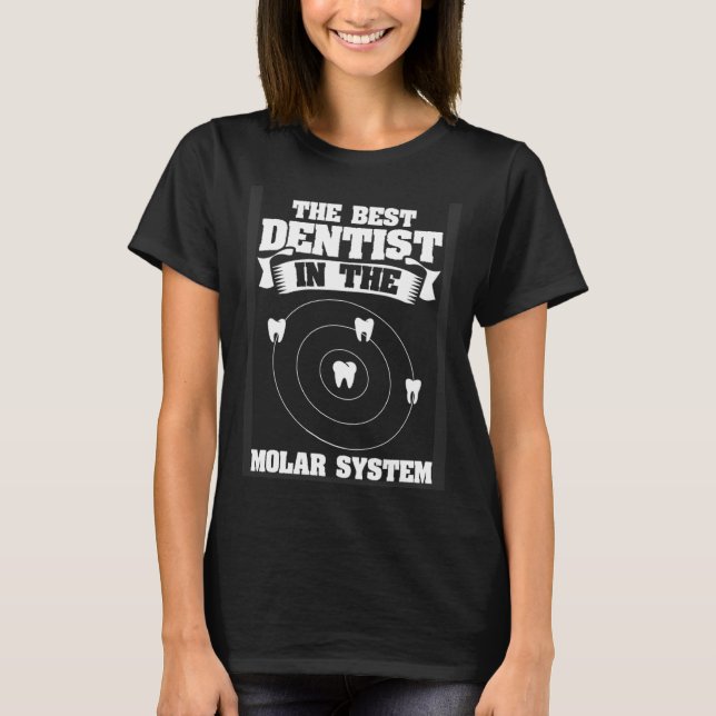 T-shirt Best Dentist In Molar System Dental Meme Orthodont (Devant)